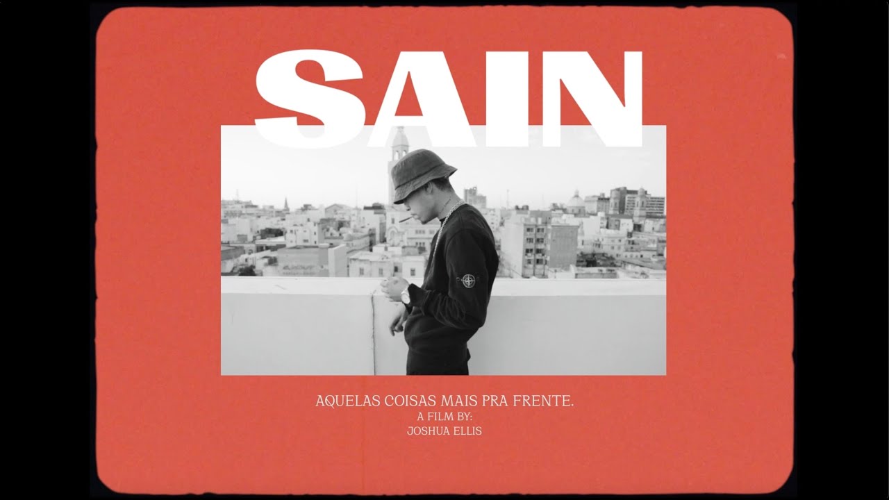 Sain - Aquelas Coisas mais pra Frente [Videoclipe Oficial]