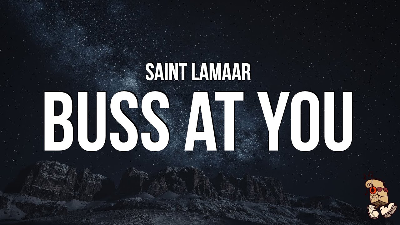 Saint Lamaar - BUSS AT YOU (Lyrics) 