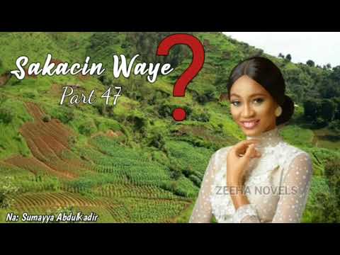 Sakacin Waye? Part 47