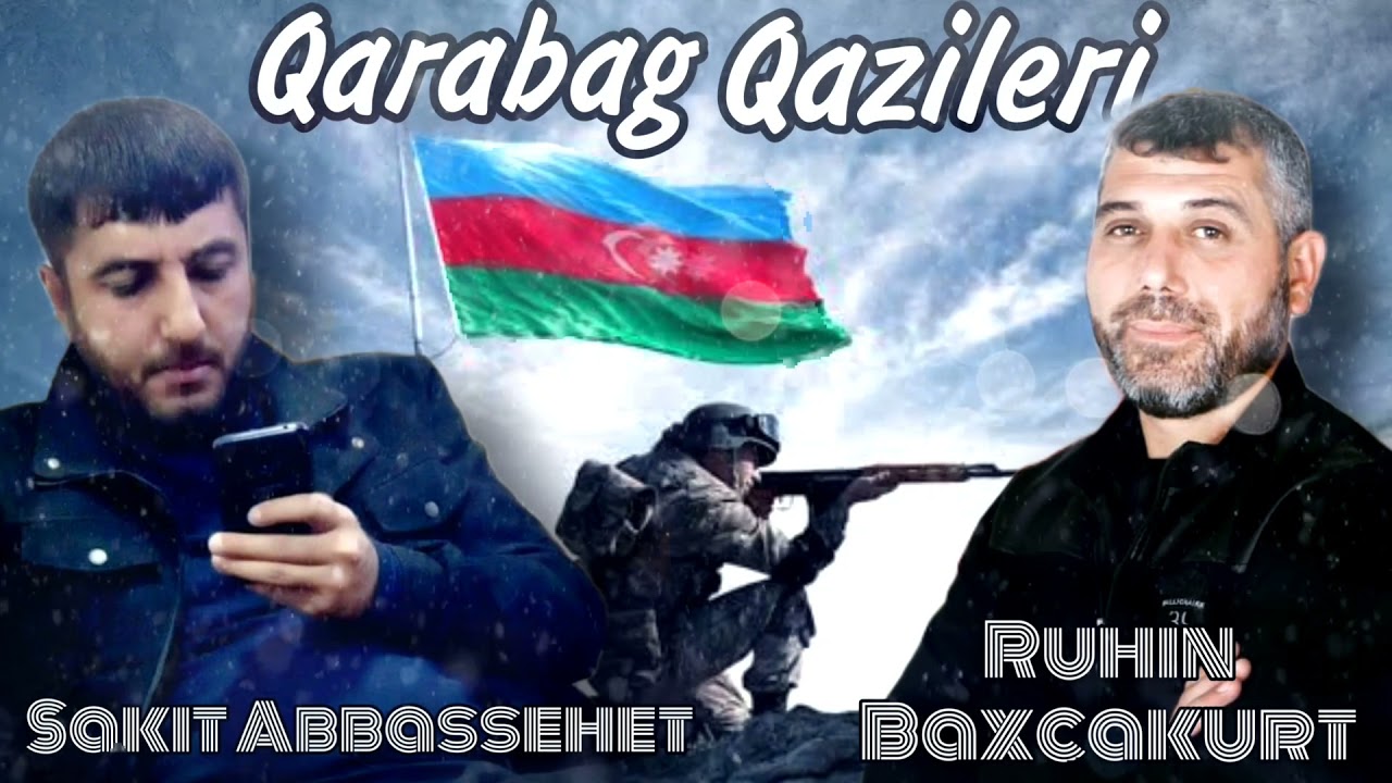 Sakit Abbassehet ft Ruhin Baxcakurt - Qarabağ Qazileri 2021