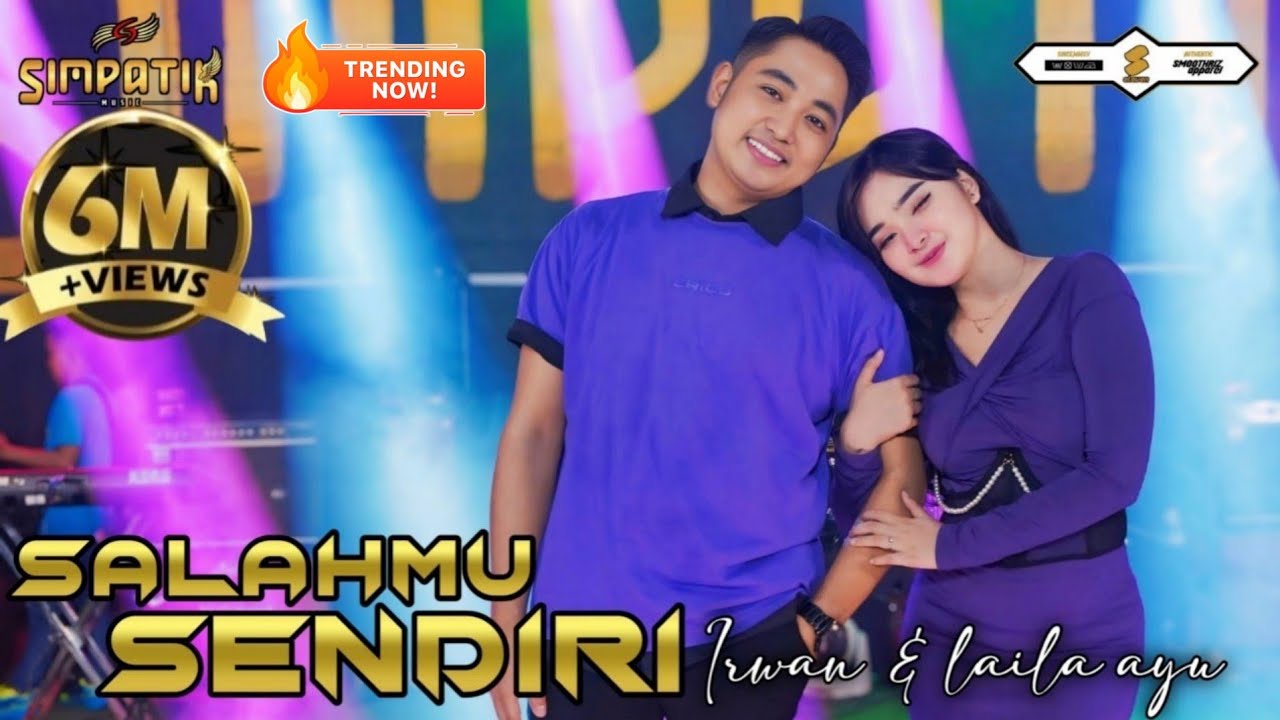 SALAHMU SENDIRI - LAILA AYU FT IRWAN KRISDIYANTO - SIMPATIK MUSIC