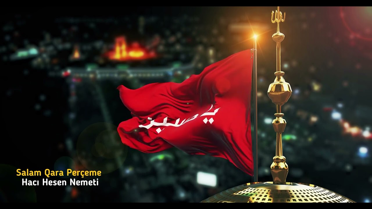 Salam Qara Perçeme - Hacı Hesen Nemeti / Mersiyye 2024