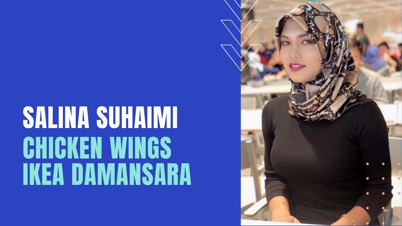 Salina Suhaimi + Chicken Wings IKEA