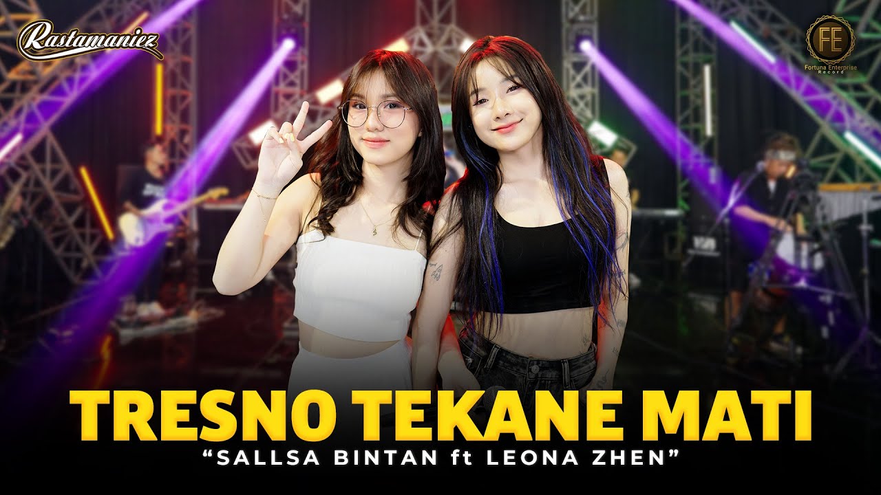 SALLSA BINTAN Ft. LEONA ZHEN - TRESNO TEKANE MATI (New) Feat. RASTAMANIEZ (Official Live Version)