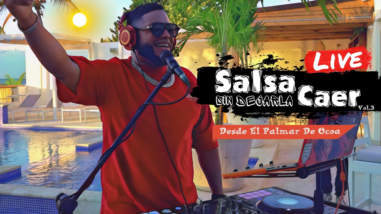 SALSA SIN DEJARLA CAER VOL 3  DESDE EL PALMAR DE OCOA  SUN ON THE BAY MIX LIVE DJ JOE CATADOR C15