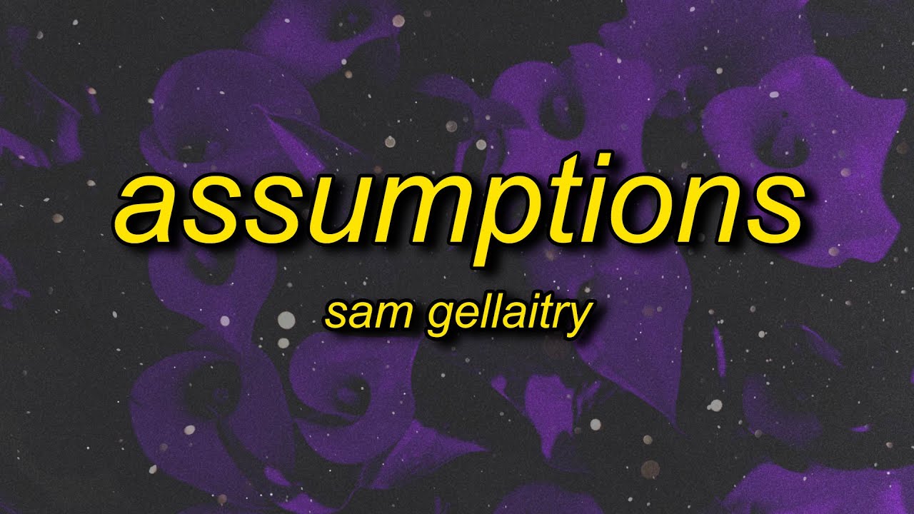 Sam Gellaitry - Assumptions (Slowed)