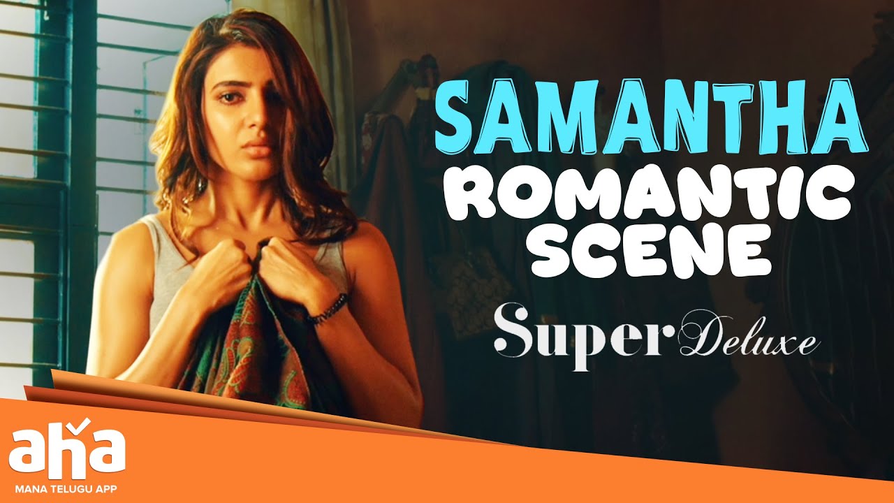 Samantha Best Romantic Scene | Super Deluxe Movie | Vijay Sethupathi | Fahadh Faasil | Aha Video IN