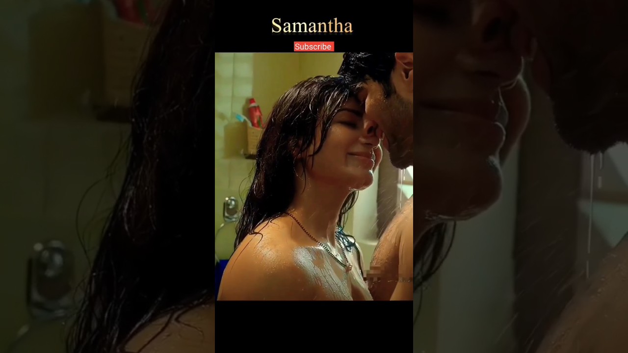 Samantha Ruth Prabhu Sex scenes #shorts #shortvideo #viral #youtubeshorts #shortsvideo