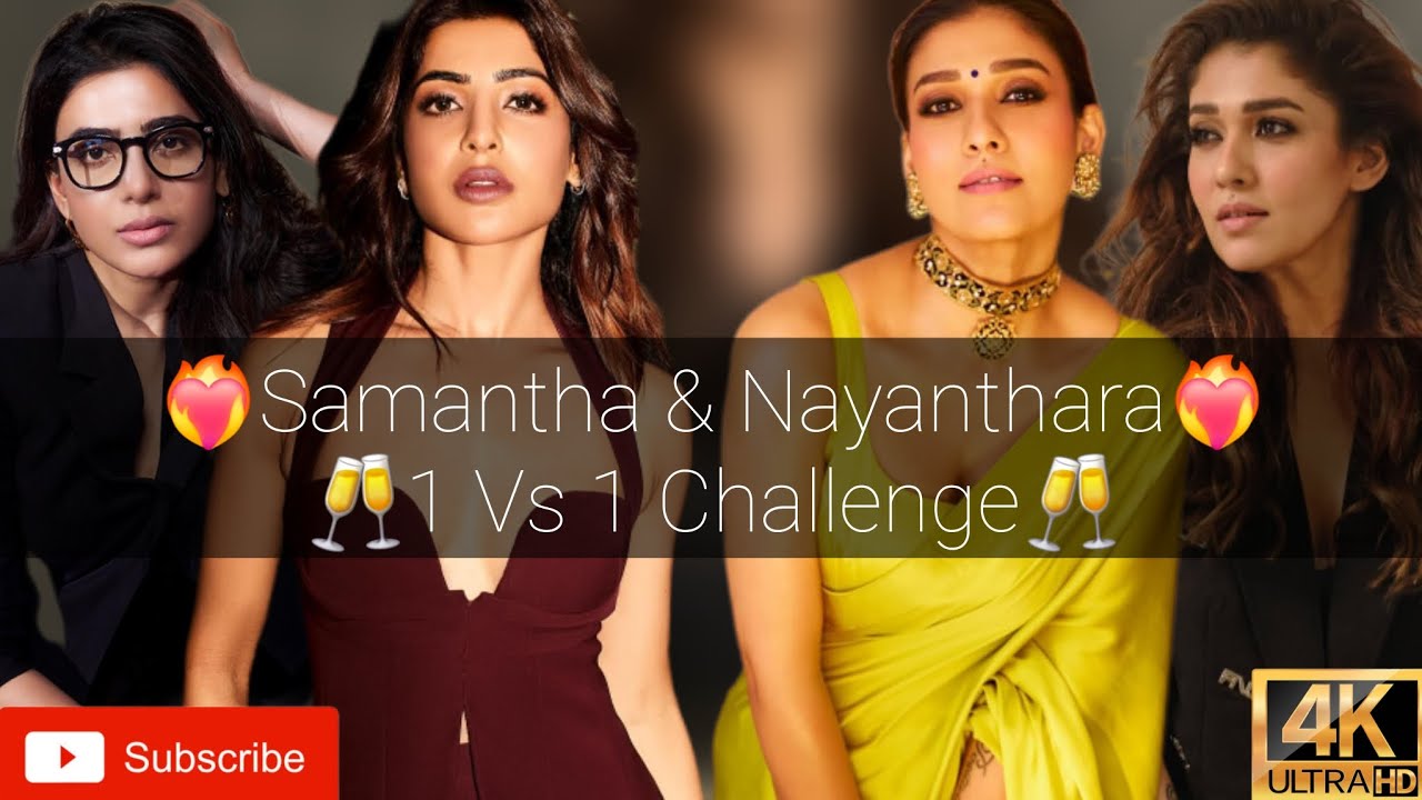 Samantha Ruth Prabhu Vs Nayanthara ❤️‍🔥😈🥂 1 vs 1 Challenge |Stop Go Challenge |Actres
