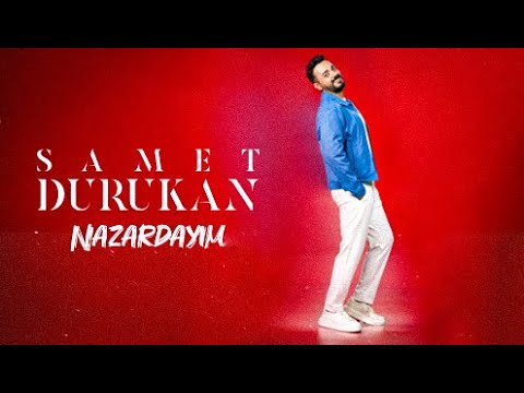 Samet Durukan - Nazardayım (Official Video)