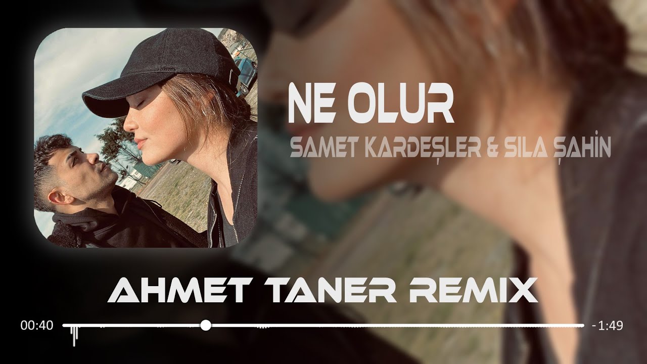 Samet Kardeşler & Sıla Şahin - Ne Olur ( Ahmet Taner Remix ) | Etsene Merak Kayboldum | Wanda Nara