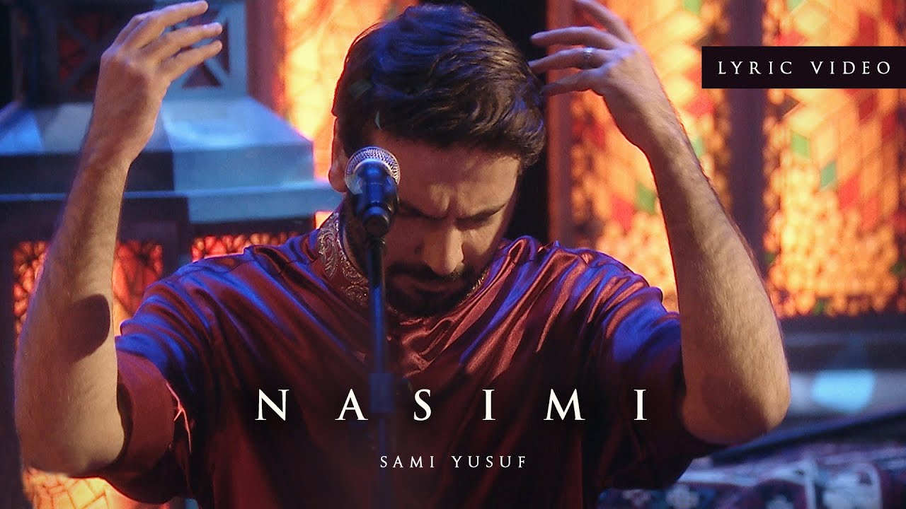 Sami Yusuf - Nasimi (Lyric Video) #worldmusic #classicalcrossover