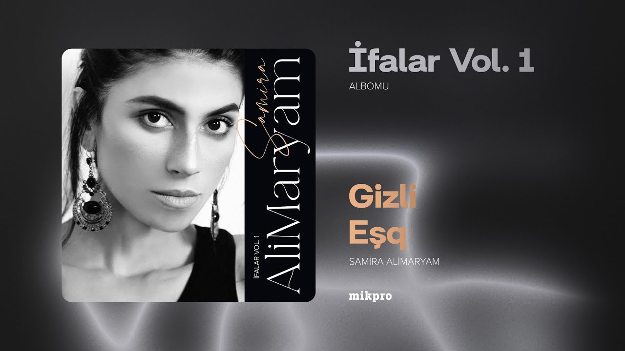 Samira AliMaryam — Gizli Eşq (Rəsmi Audio)