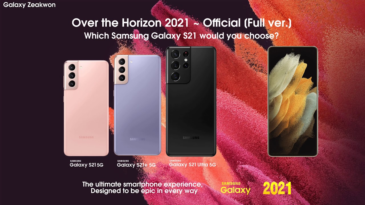 Samsung Galaxy S21 | Over the Horizon 2021 ~ Official [Full ver.]
