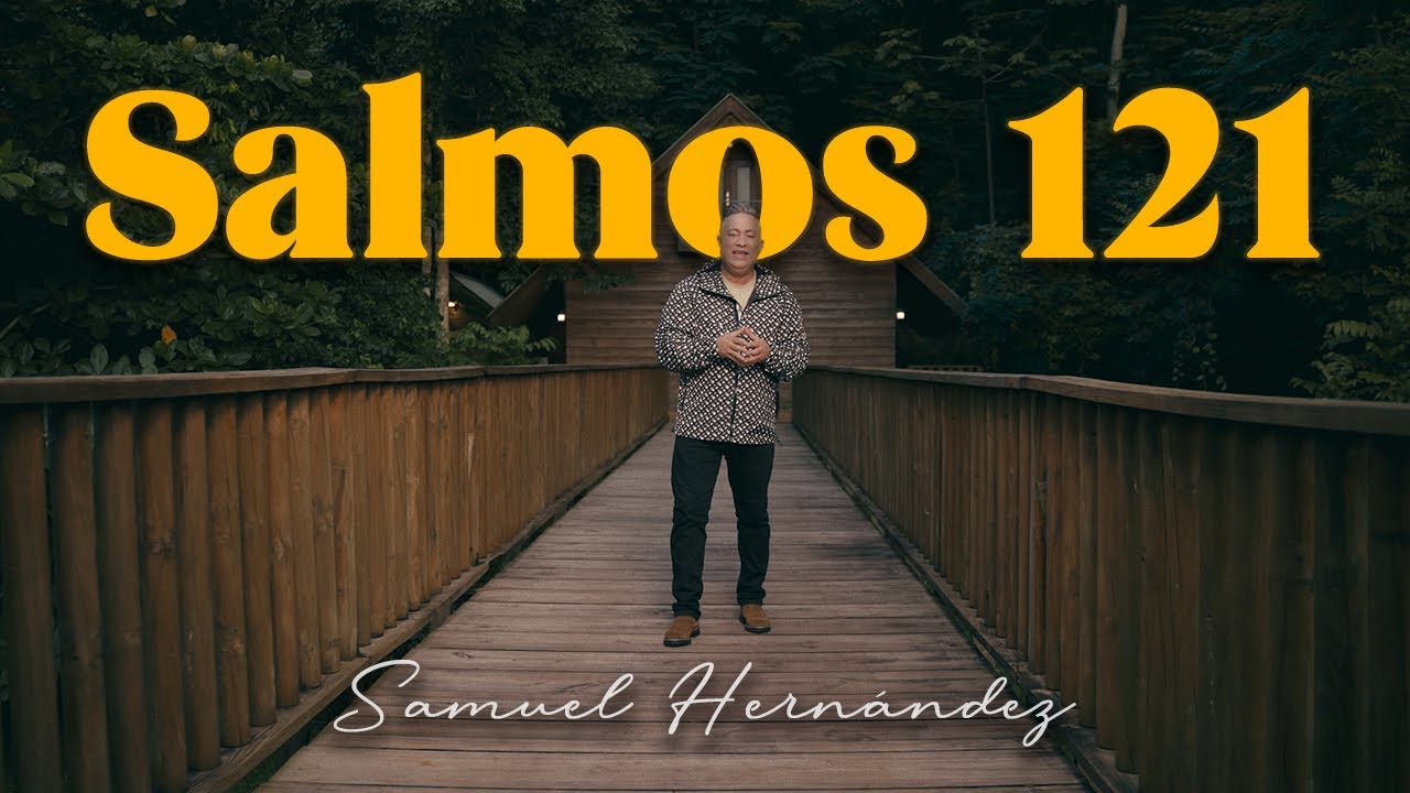 Samuel Hernandez-Salmo 121 Video Oficial 4K