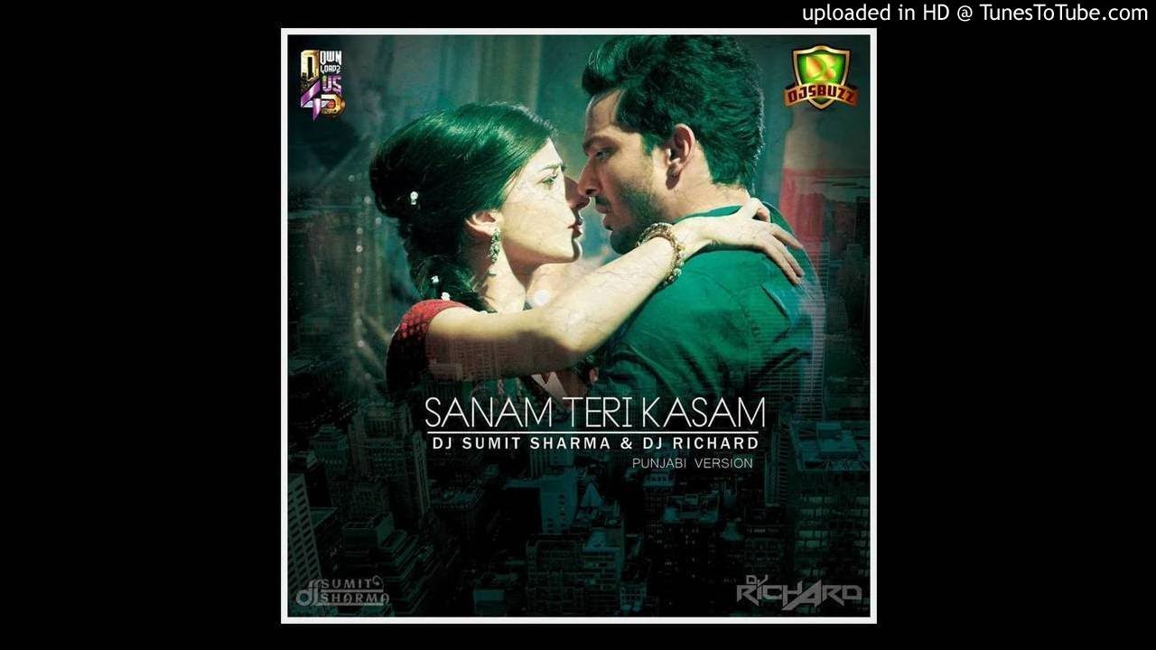 SANAM TERI KASAM ( DJ SUMIT SHARMA AND DJ RICHARD ) PNJABI VER