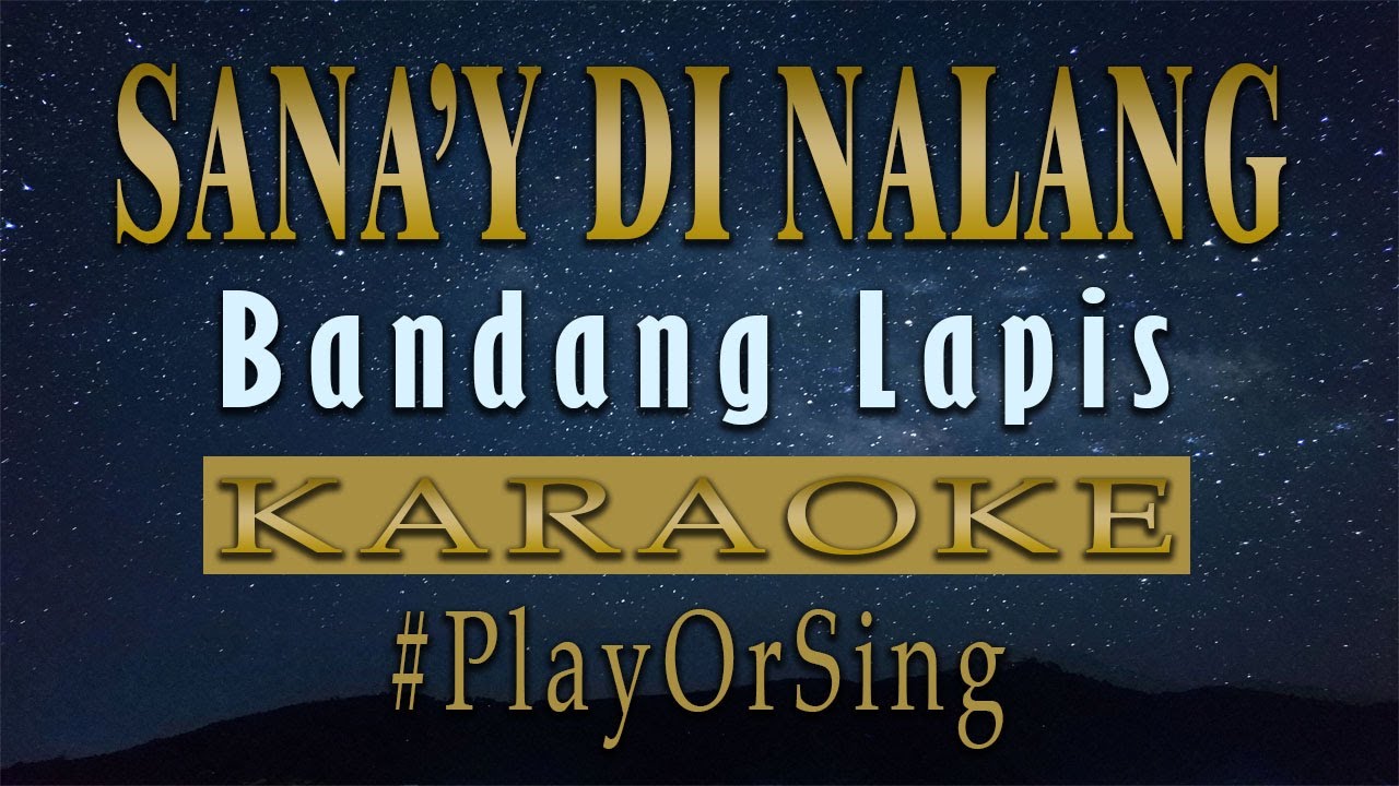 Sana'y Di Nalang - Bandang Lapis (KARAOKE VERSION)
