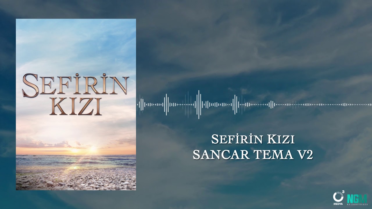 Sancar Tema v2 - Sefirin Kızı Dizi Müziği