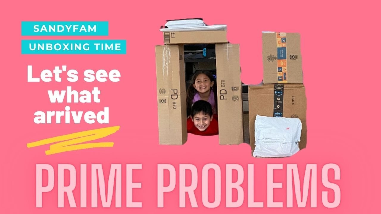SandyFam Unboxing Time! Amazon Prime Shopping Addiction Problems. What did we order?