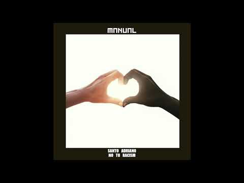 Santo Adriano - No To Racism