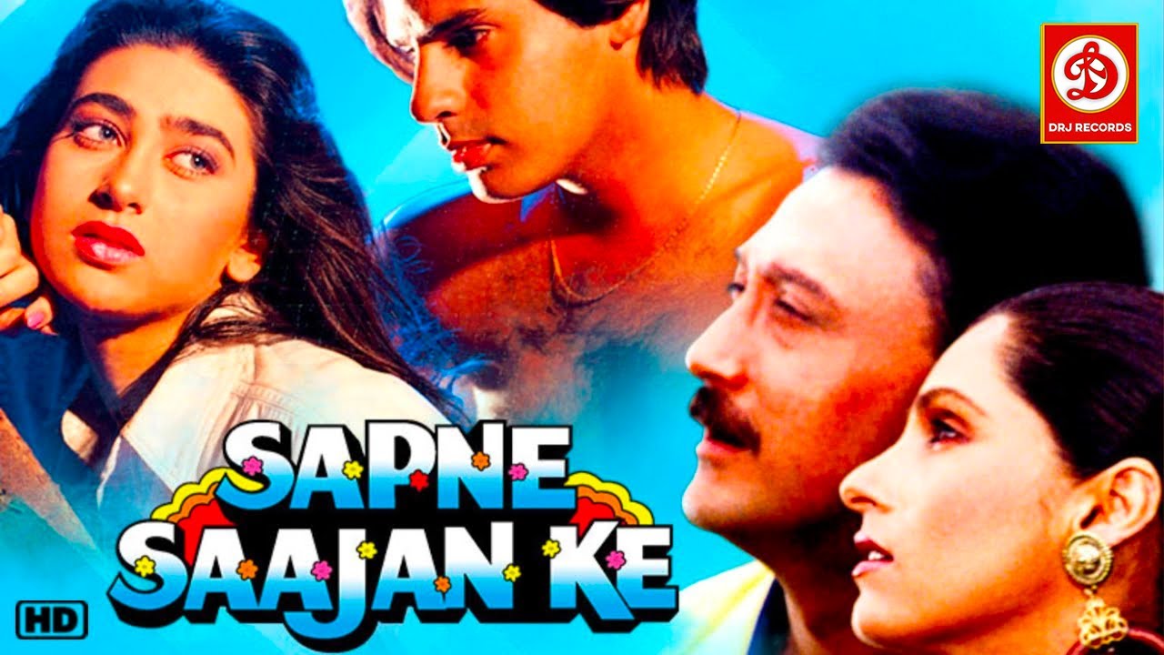 Sapne Sajan Ke Full Movie -सपने साजन के - Rahul Roy - Karishma Kapoor -Jackie Shroff- Dimple Kapadia