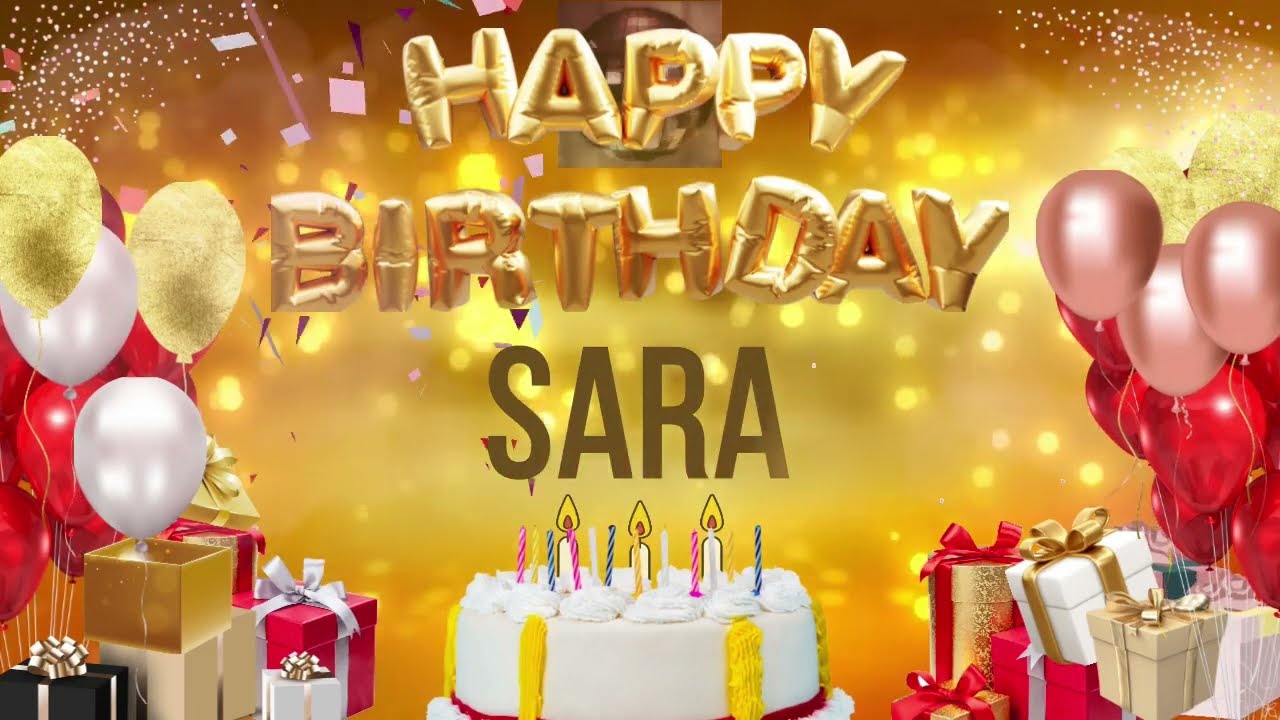 SARA - Happy Birthday Sara