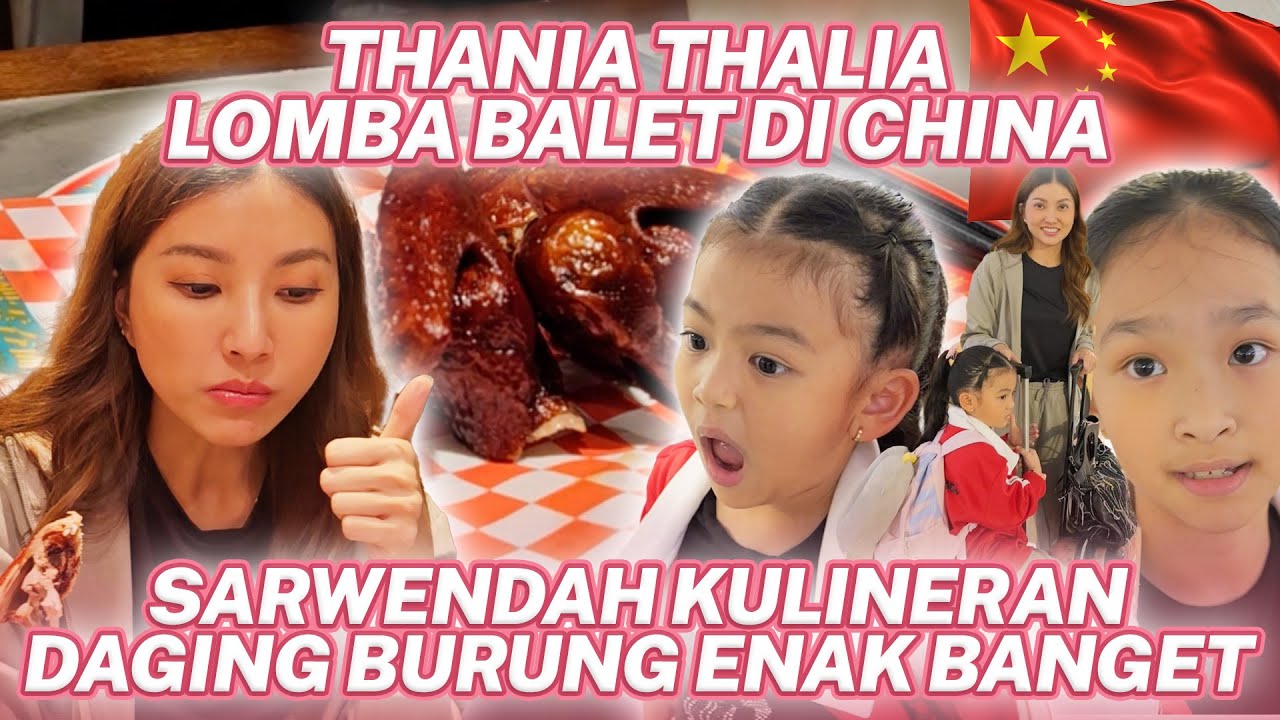 SARWENDAH NEMENIN THALIA THANIA LOMBA BALET DI CHINA