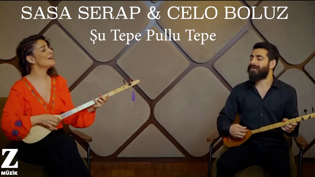 Sasa Serap & Celo Boluz - Şu Tepe Pullu Tepe & Erzurum Dağları I Official Music Video © 2021 Z Müzik