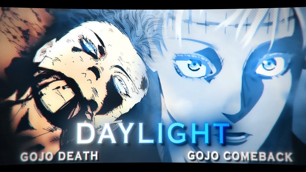 SATORU GOJO Death and COMEBACK - Jujutsu Kaisen | Daylight [EDIT/AMV] !
