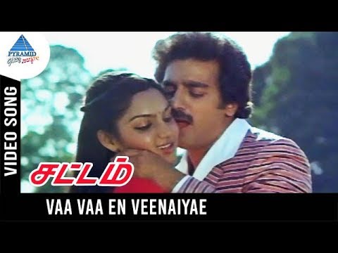 Sattam Movie Songs | Vaa Vaa En Veenaiyae Video Song | Kamal Haasan | Madhavi | Gangai Amaran