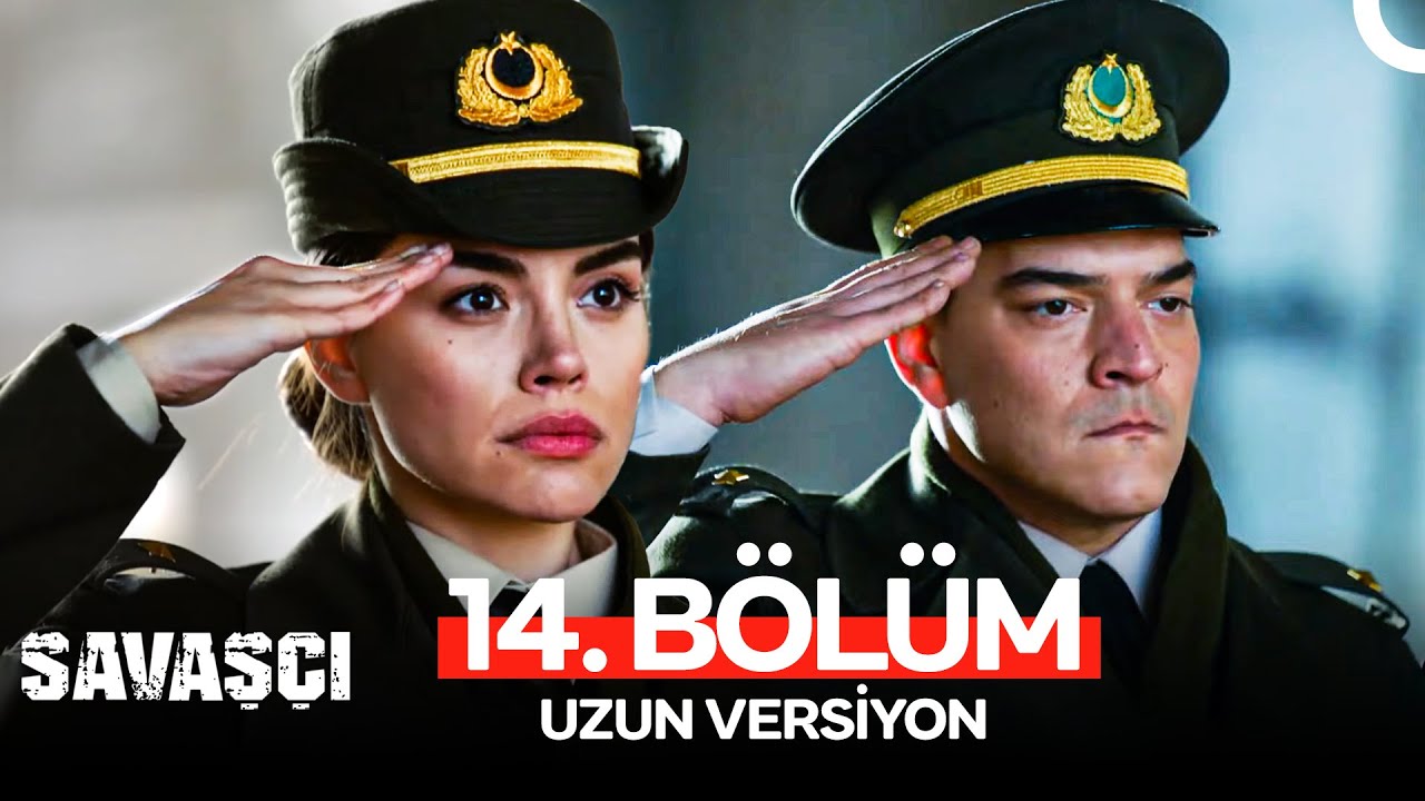 Savaşçı 14. Bölüm - Uzun Versiyon