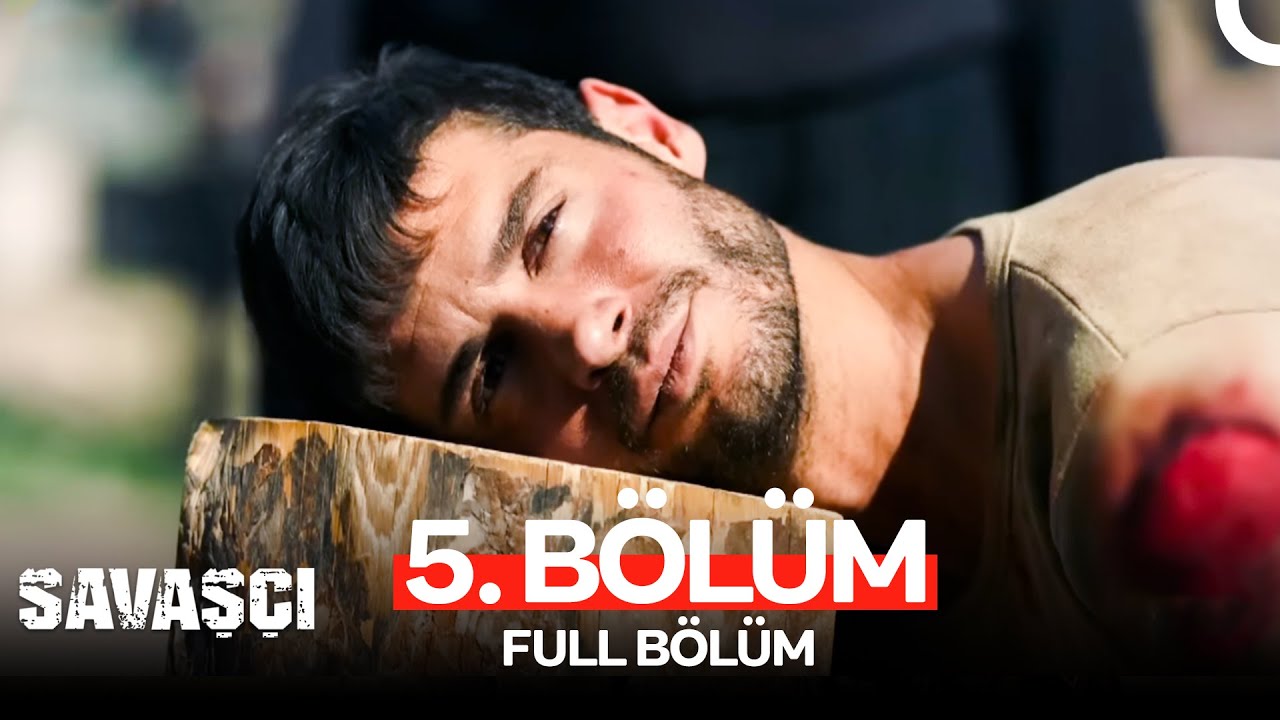 Savaşçı 5. Bölüm