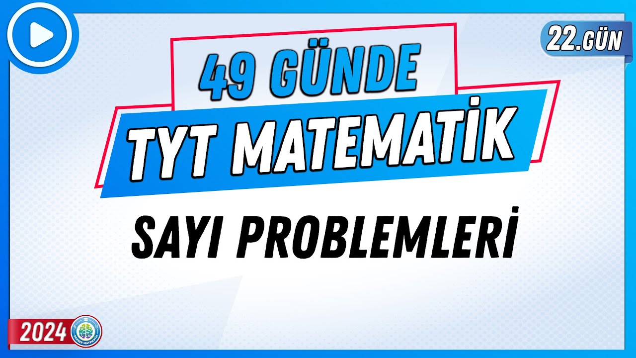 Sayı Problemleri | 49 Günde TYT Matematik Kampı 22.Gün | 2024 | Rehber Matematik