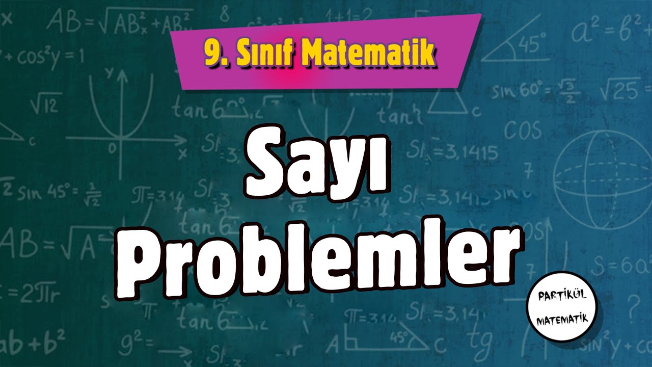 Sayı Problemleri | 9.Sınıf Matematik | 2024