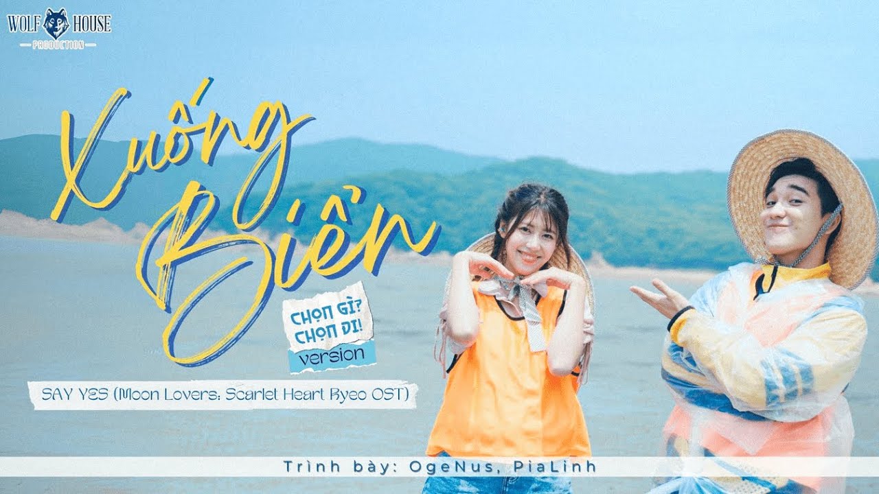 Say Yes - Loco, Punch (Moon Lover OST) | Chọn gì? Chọn ĐI! version - OgeNus, PiaLinh