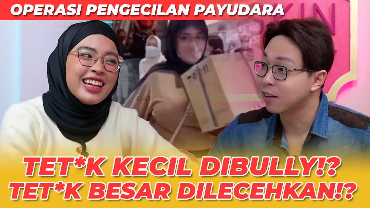 SAYA OPERASI KECILIN PAYUDARA!! PUNYA PAYUDARA BESAR TAK SEINDAH ITU!!?