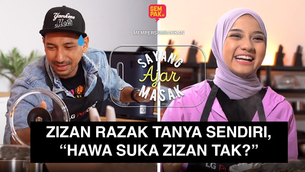 Sayang Ajar Masak 2 | Zizan dah geram, dia tanya Hawa 