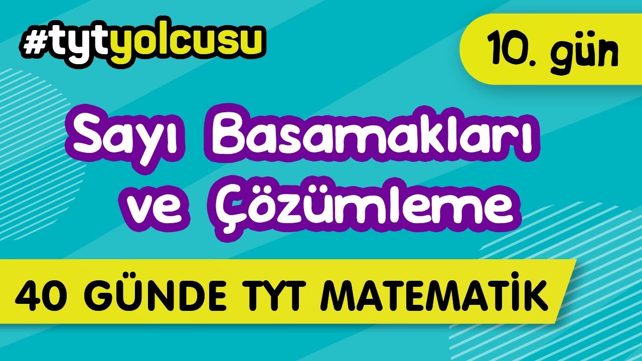 SAYI BASAMAKLARI VE ÇÖZÜMLEME  (10/40) |  TYT Uçuş Kampı  #2022yolcusu  |  ŞENOL HOCA