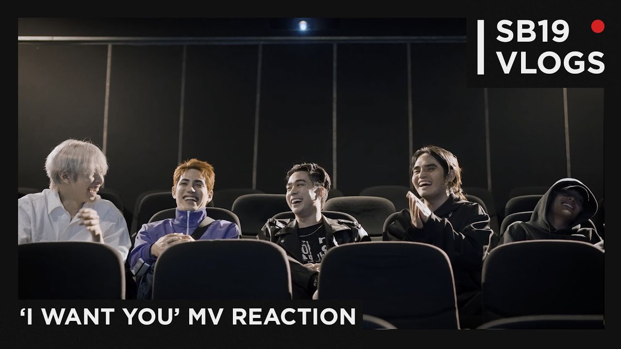 [SB19 VLOGS] 'I WANT YOU' MV reaction