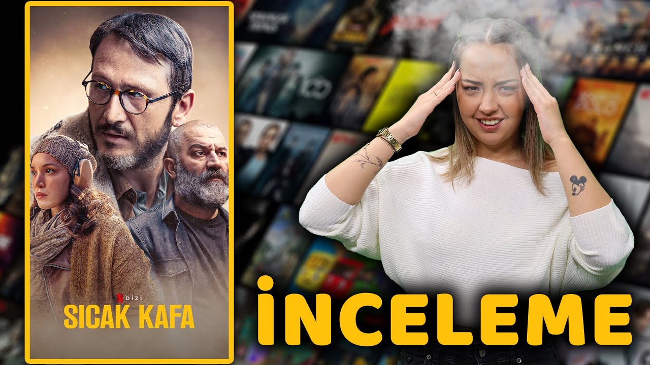 Sıcak Kafa Dizi İncelemesi | Konusu | Oyuncu Kadrosu
