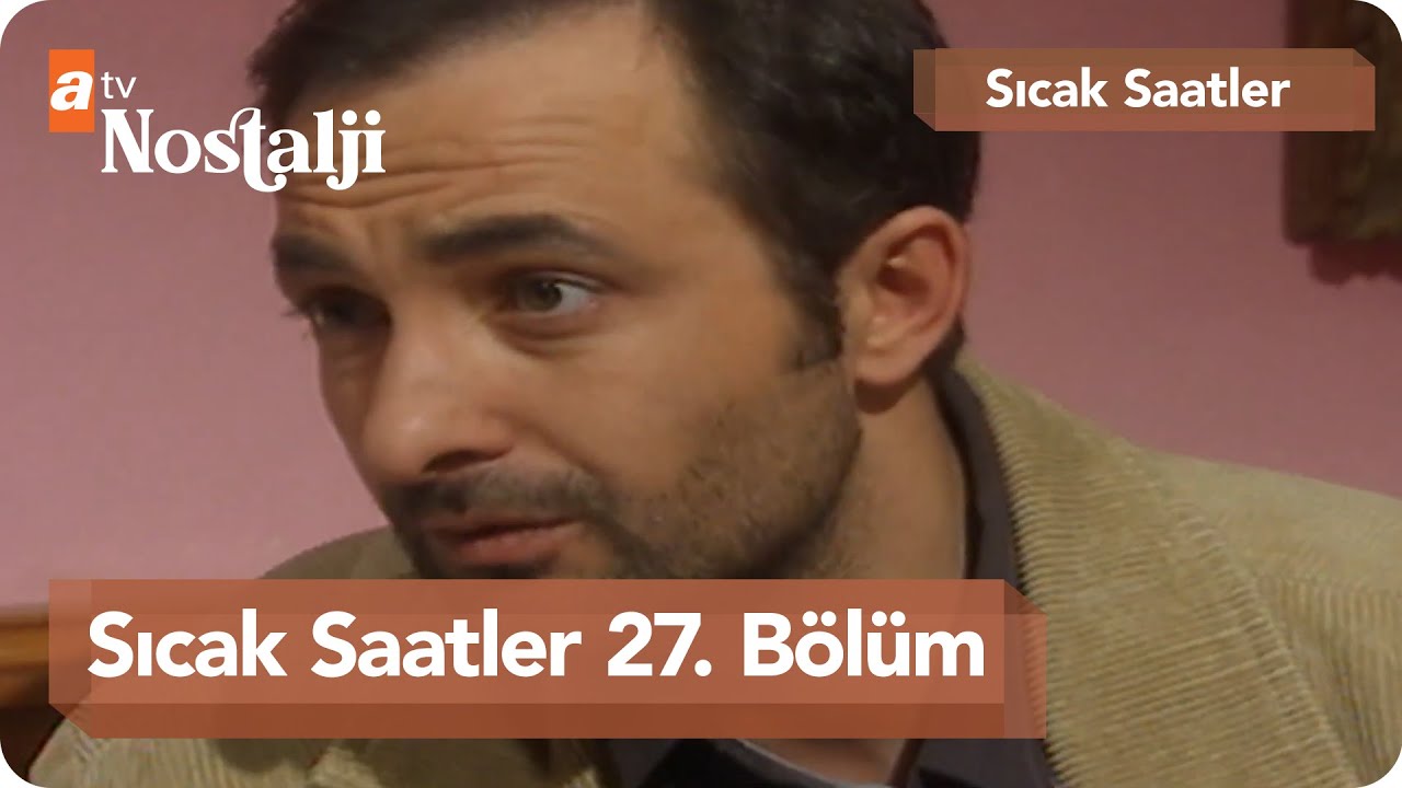 Sıcak Saatler 27. Bölüm