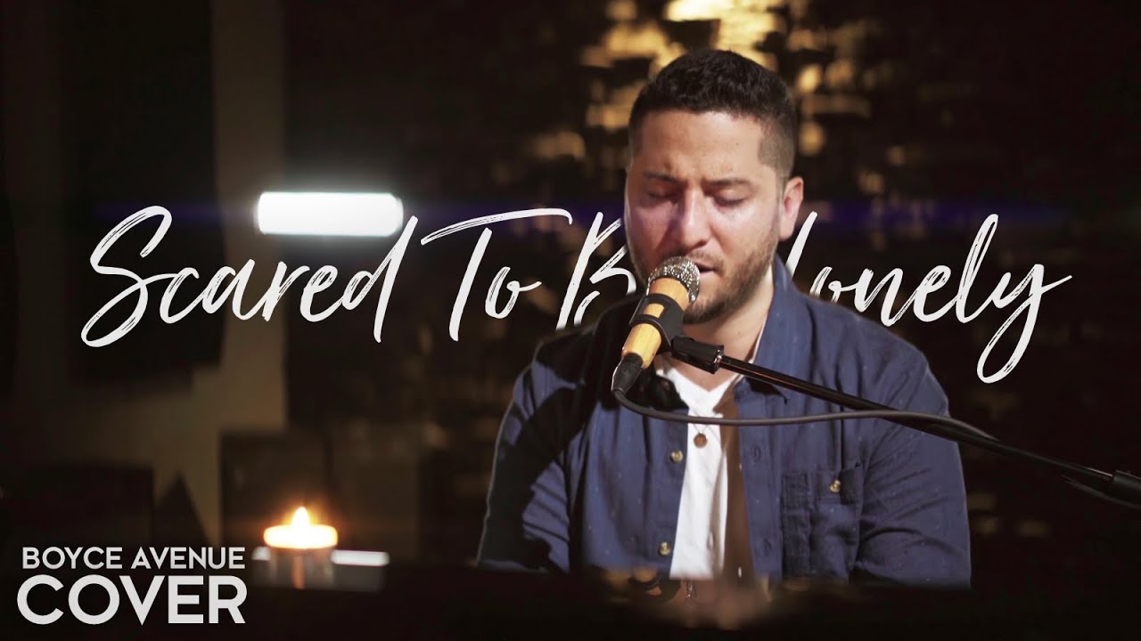 Scared To Be Lonely - Martin Garrix & Dua Lipa  (Boyce Avenue acoustic cover) on Spotify & Apple