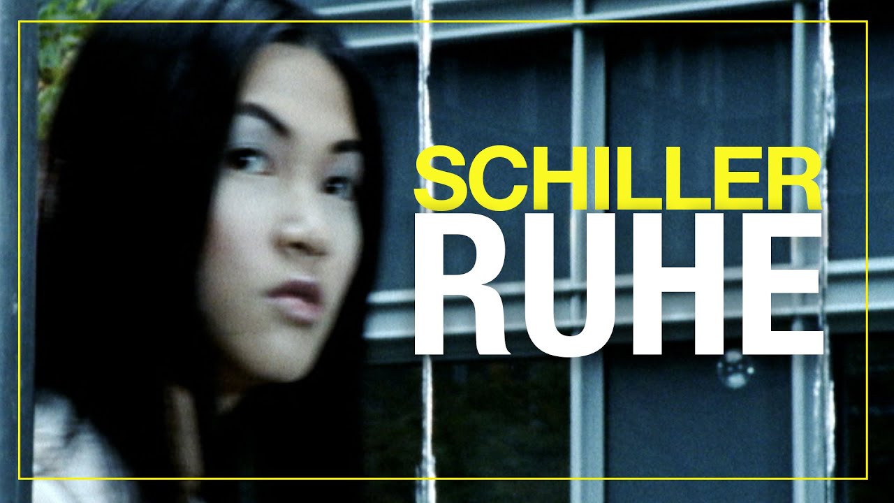 SCHILLER: „Ruhe