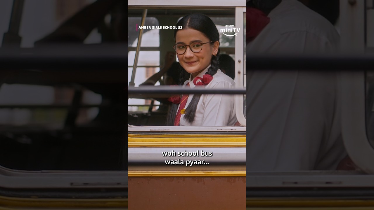 School Bus Wala Pyaar❤️ ft. Celesti Bairagey | Amber Girls School Season 2 | #amazonminitv