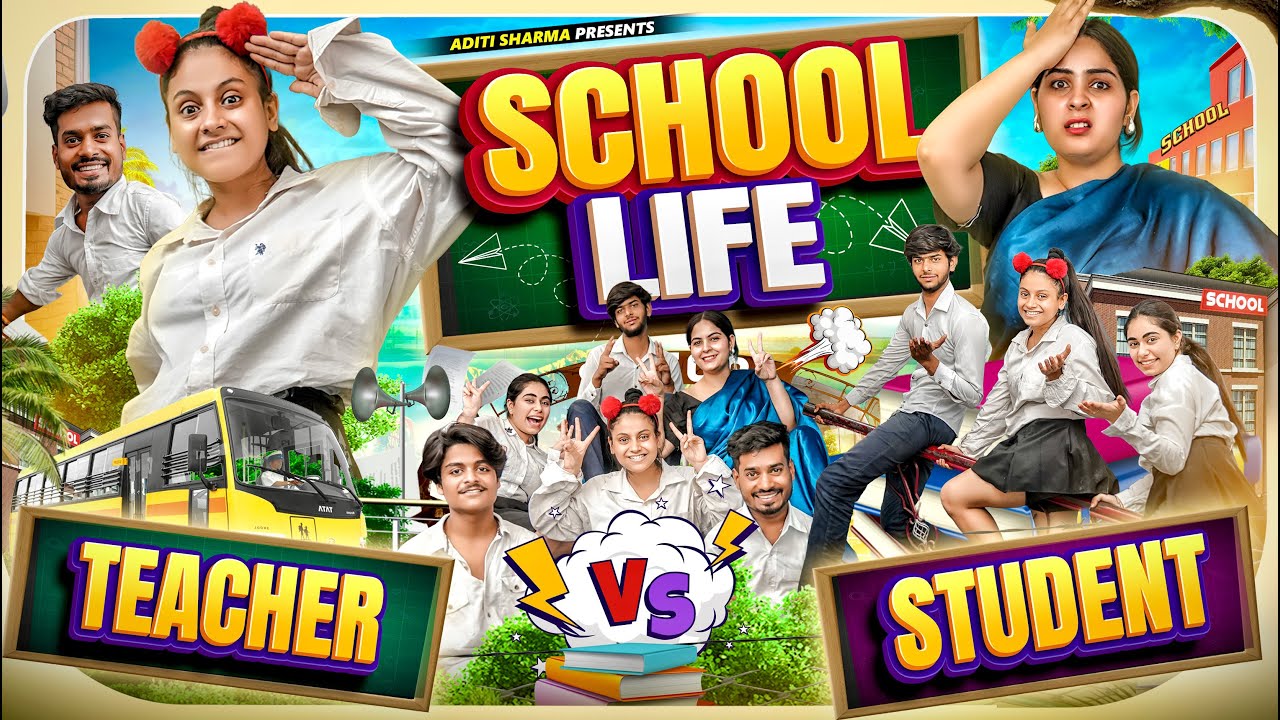 SCHOOL LIFE TEACHER VS STUDENT|| ADITI SHARMA