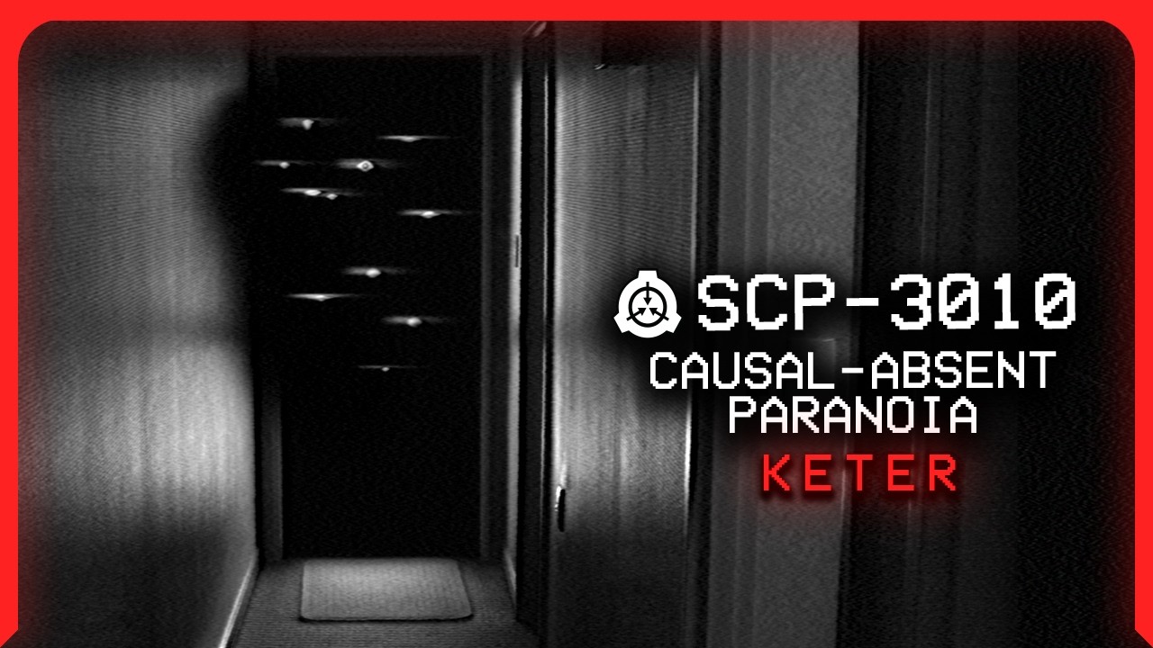SCP-3010 │ Causal-Absent Paranoia │ Keter │ Intangible/Spatial SCP