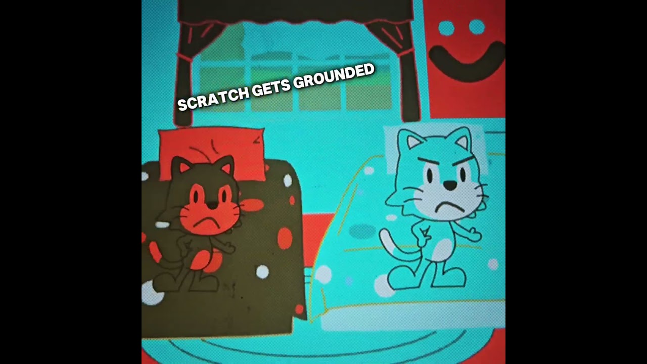 Scratch gets grounded Edit (MOST VIEWED)