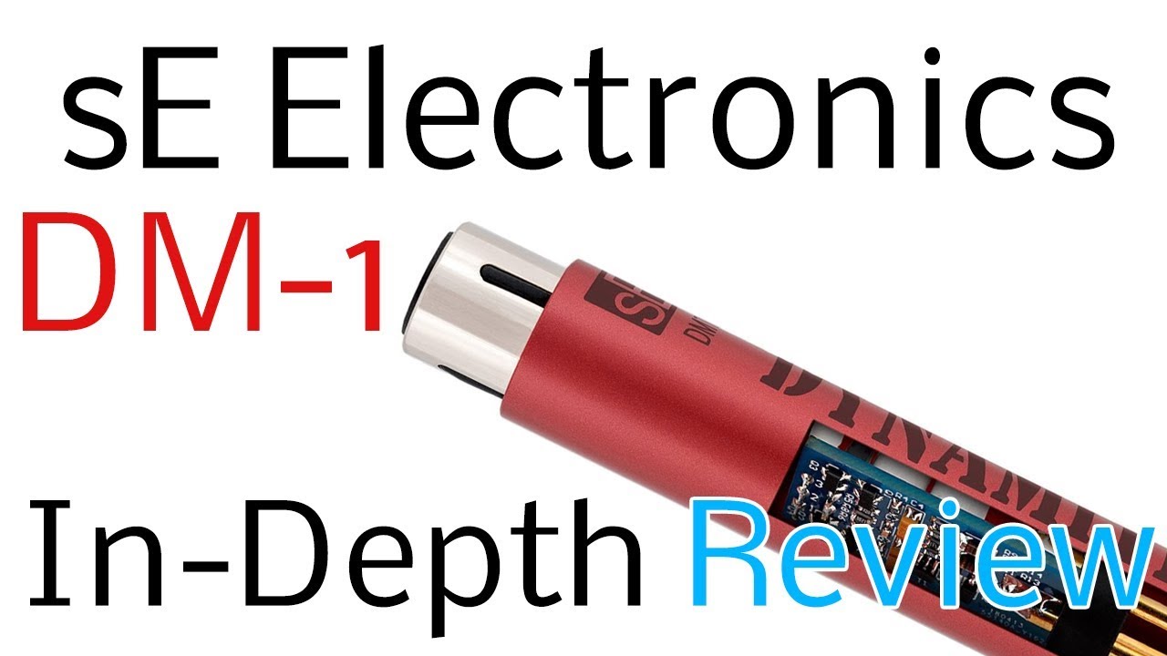 sE Electronics DM1 Dynamite Review in-depth Testing