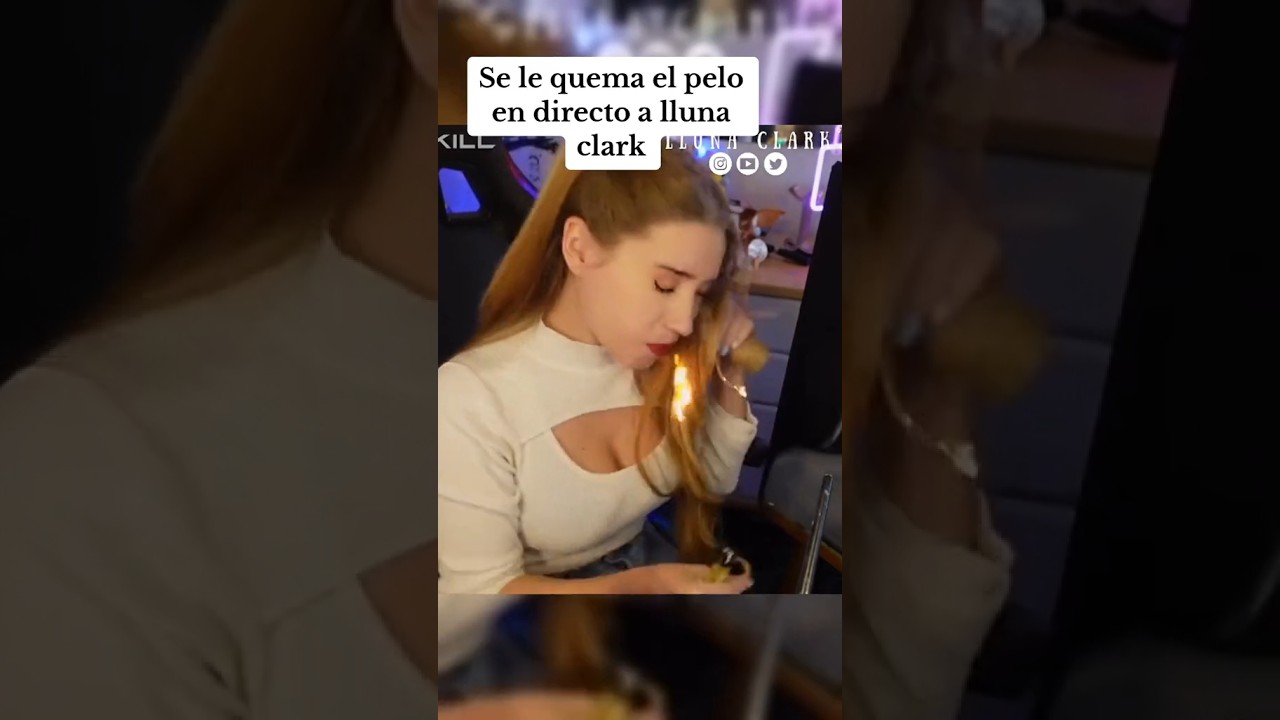 se le quema el pelo en directo a Lluna