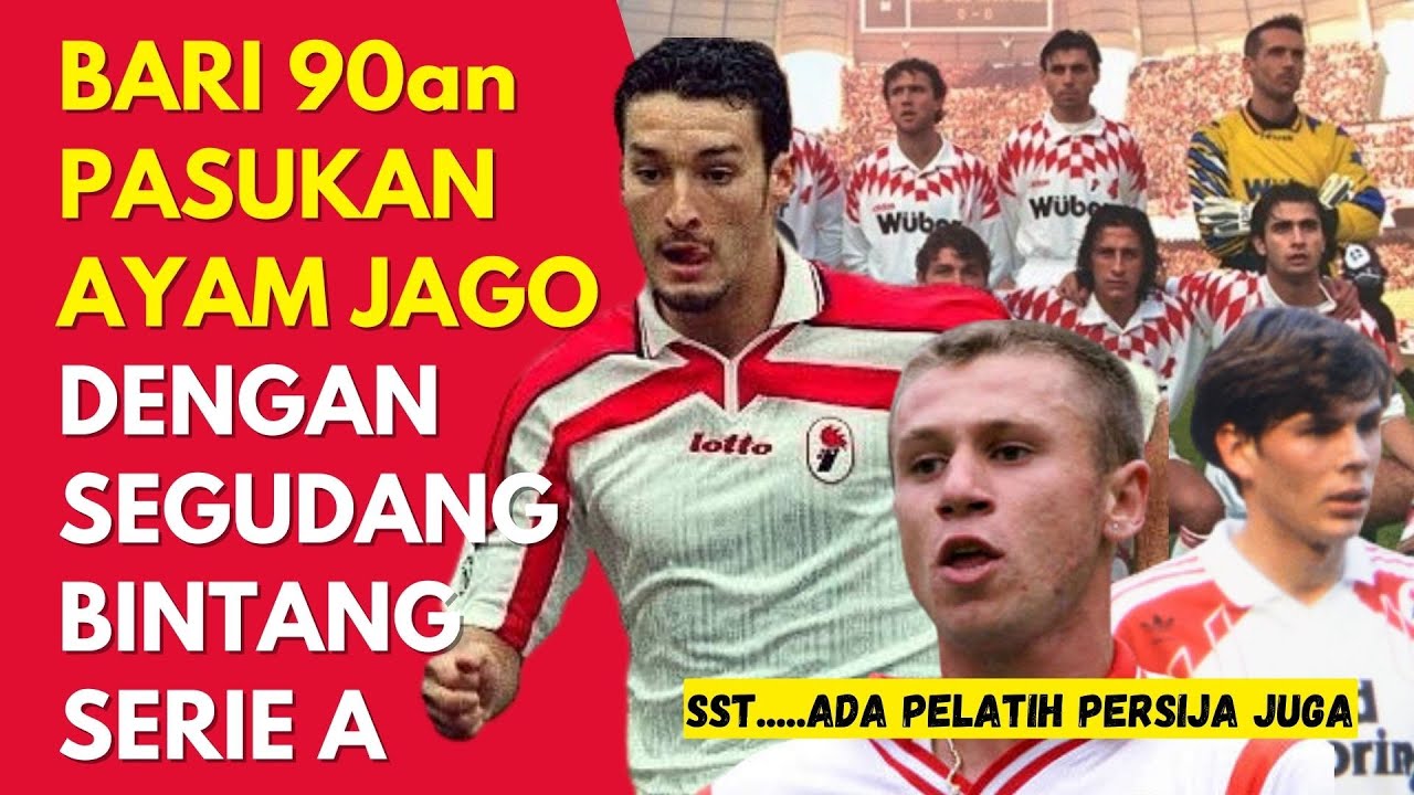 Sebelas Pemain Bintang Bari Era 90an (Ada Pelatih Persija Juga)